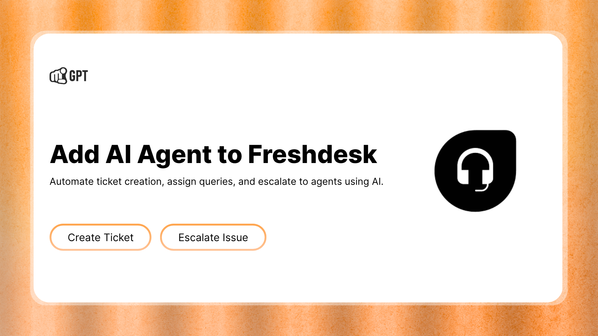 Freshdesk AI Ticketing Integration – YourGPT AI Studio Template